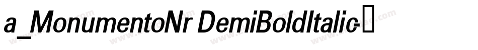a_MonumentoNr DemiBoldItalic字体转换